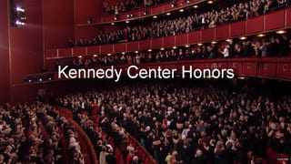 Kennedy Center Honors